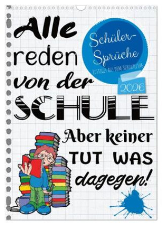 Kalendár/Diár Schüler-Sprüche (Wandkalender 2026 DIN A3 hoch), CALVENDO Monatskalender Calvendo