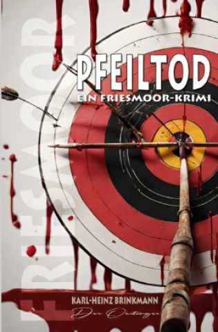 Knjiga FRIESMOOR - Pfeiltod Karl-Heinz Brinkmann