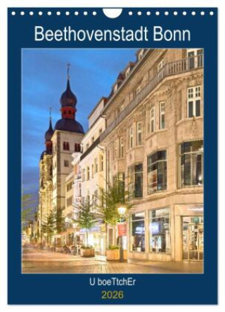 Kalendár/Diár Beethovenstadt Bonn (Wandkalender 2026 DIN A4 hoch), CALVENDO Monatskalender Calvendo