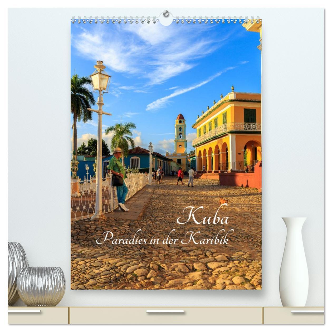 Kalendár/Diár Kuba - Paradies in der Karibik (hochwertiger Premium Wandkalender 2026 DIN A2 hoch), Kunstdruck in Hochglanz Calvendo