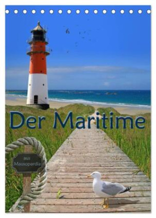 Kalendár/Diár Der Maritime aus Mausopardia (Tischkalender 2026 DIN A5 hoch), CALVENDO Monatskalender Calvendo