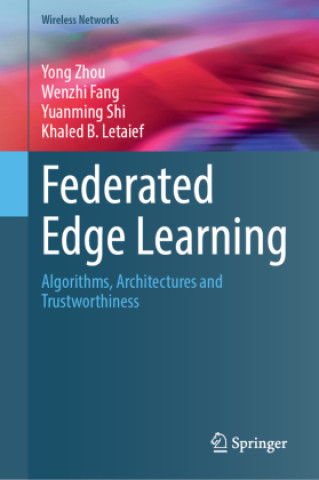 Kniha Federated Edge Learning Yong Zhou