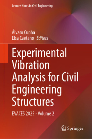 Kniha Experimental Vibration Analysis for Civil Engineering Structures Álvaro Cunha