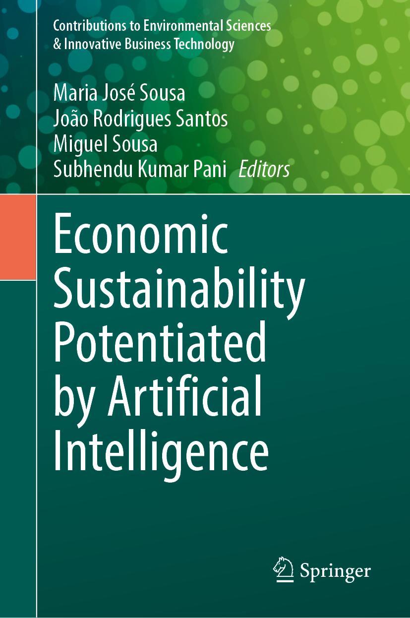 Book Economic Sustainability Potentiated by Artificial Intelligence Maria José Sousa