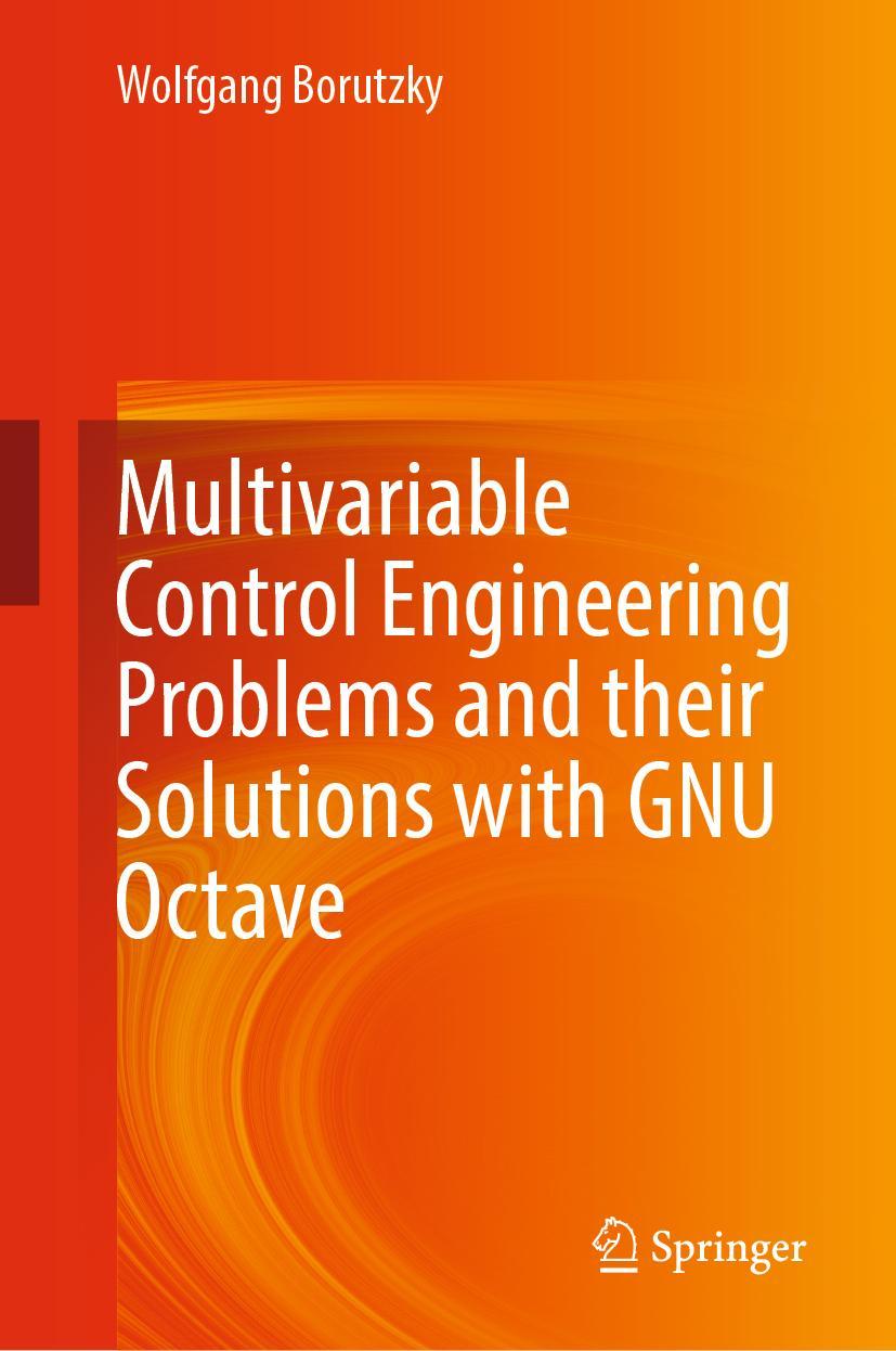 Knjiga Multivariable Control Engineering Problems and their Solutions with GNU Octave Wolfgang Borutzky