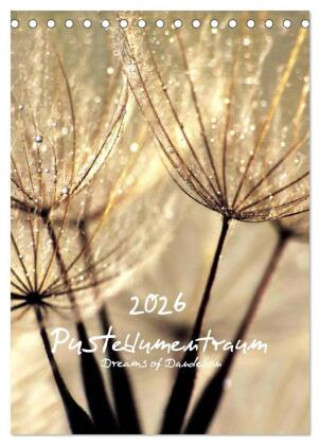 Kalendár/Diár Pusteblumentraum - Dreams of Dandelion (Tischkalender 2026 DIN A5 hoch), CALVENDO Monatskalender Calvendo