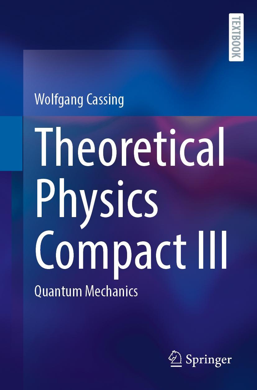 Kniha Theoretical Physics Compact III Wolfgang Cassing