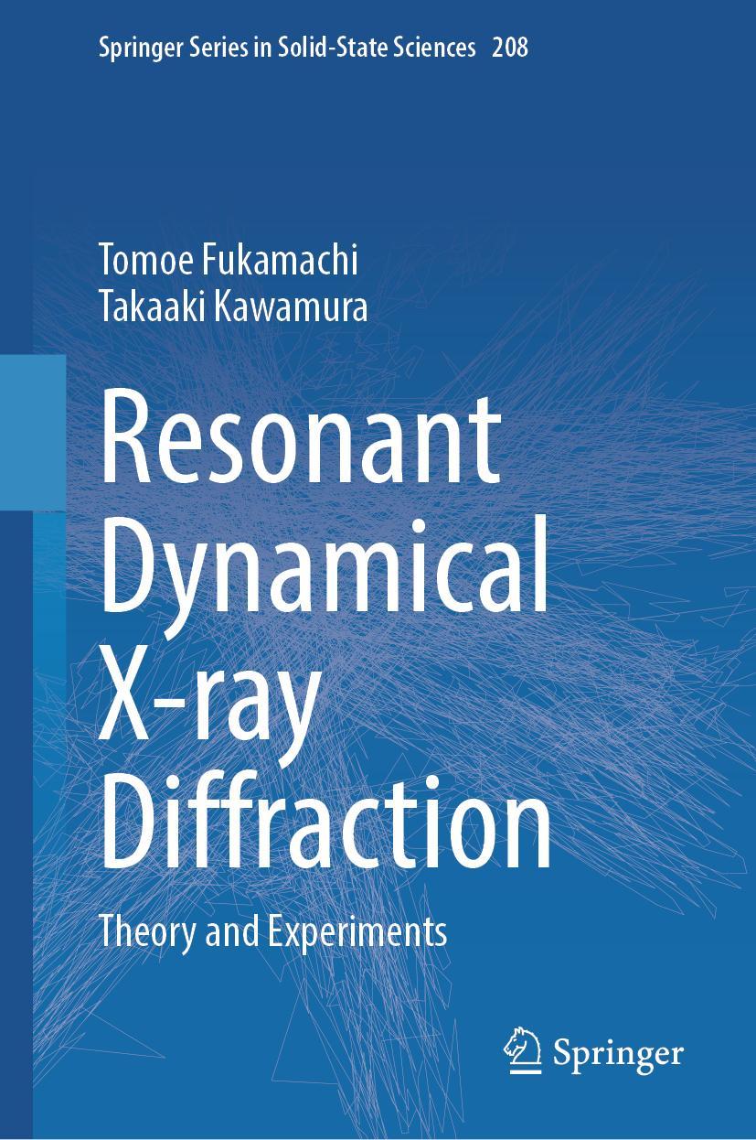 Kniha Resonant Dynamical X-ray Diffraction Tomoe Fukamachi