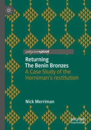 Knjiga Returning The Benin Bronzes Nick Merriman