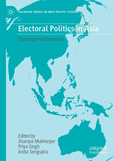 Livro Electoral Politics in Asia Jhumpa Mukherjee