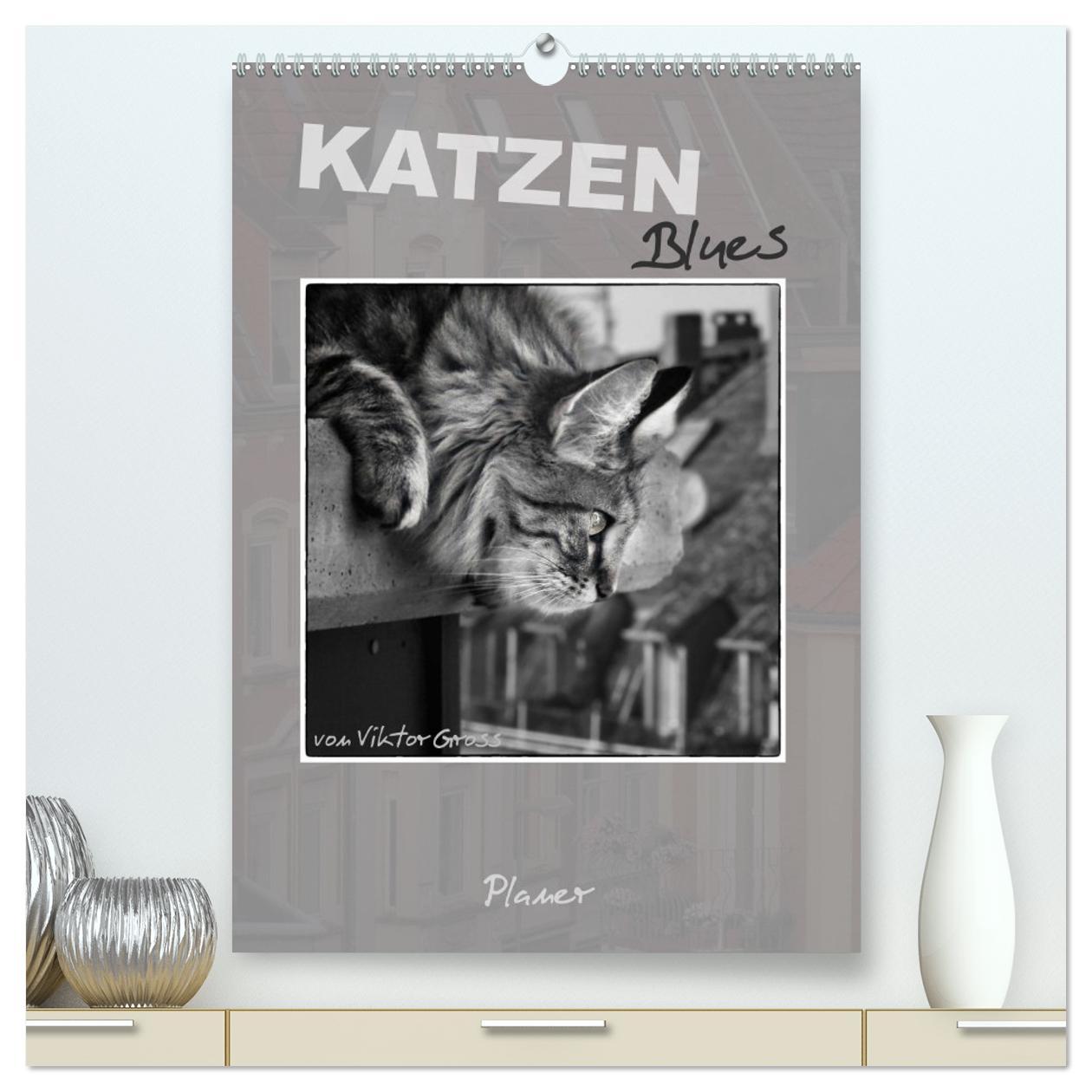 Kalendár/Diár Katzen Blues / Planer (hochwertiger Premium Wandkalender 2026 DIN A2 hoch), Kunstdruck in Hochglanz Calvendo