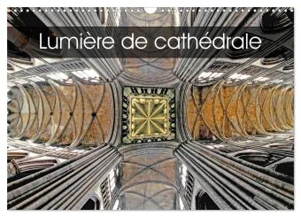 Kalendár/Diár Lumière de cathédrale (Calendrier mural 2026 DIN A3 vertical), CALVENDO calendrier mensuel Calvendo