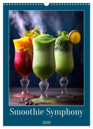 Kalendár/Diár Smoothie Symphony (Wall Calendar 2026 DIN A3 portrait), CALVENDO 12 Month Wall Calendar Calvendo
