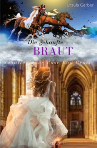Kniha Die gekaufte Braut Ursula Gerber
