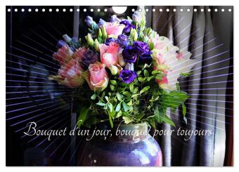 Kalendár/Diár Bouquet d'un jour, bouquet pour toujours (Calendrier mural 2026 DIN A4 vertical), CALVENDO calendrier mensuel Calvendo
