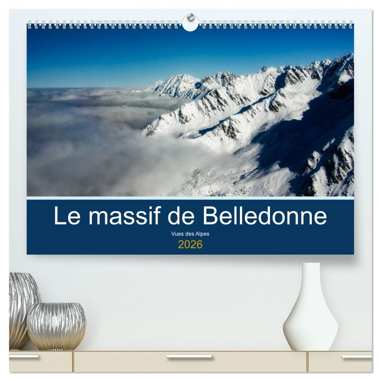 Kalendár/Diár Le massif de Belledonne, vues sur les Alpes  (Calendrier mural 2026 DIN A2 vertical) calendrier de bureau Calvendo