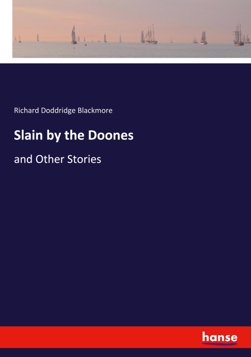 Kniha Slain by the Doones Richard Doddridge Blackmore