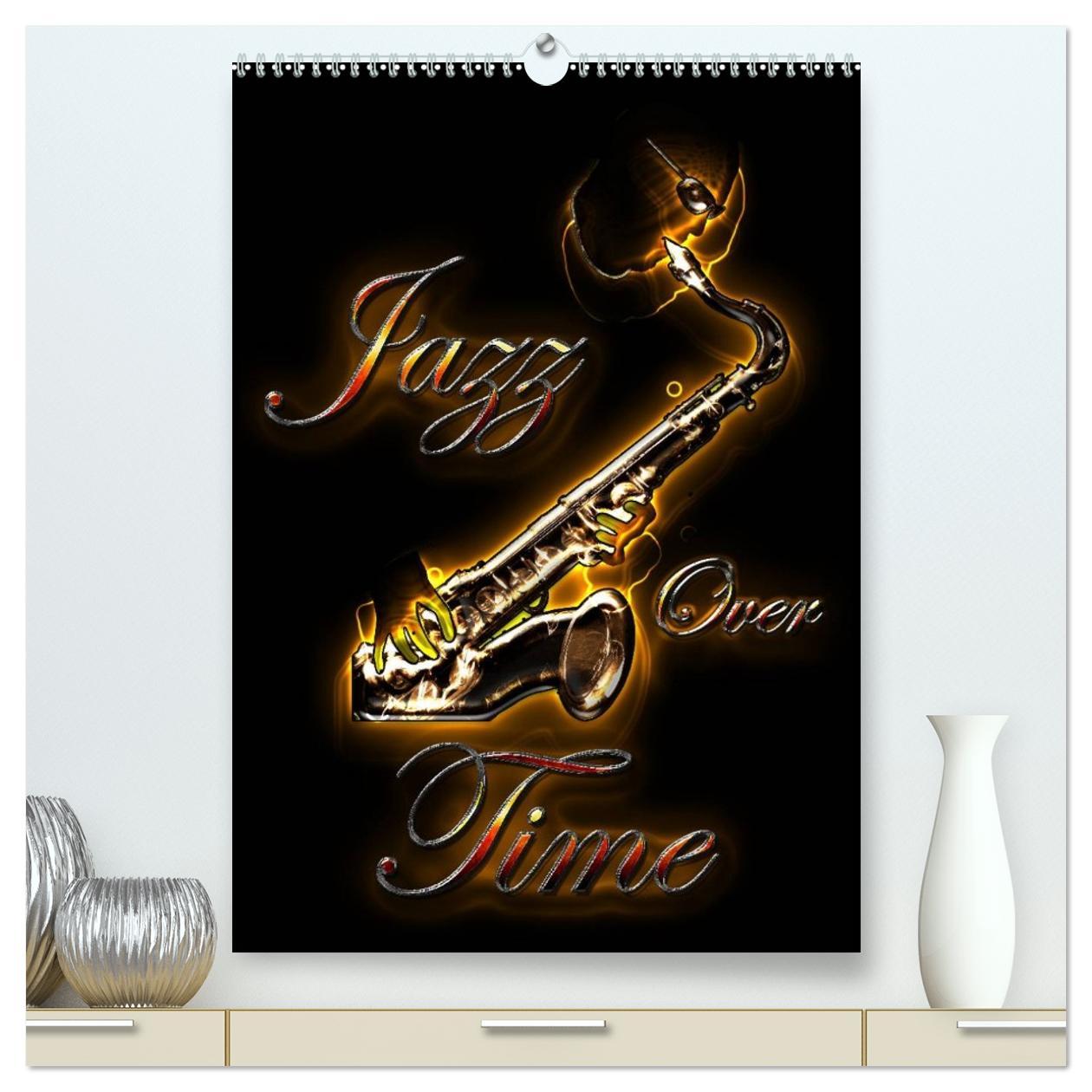 Календар/тефтер Jazz Over Time (High Quality Premium Wall Calendar 2026 DIN A2 portrait),CALVENDO 12 Month Wall Calendar Calvendo