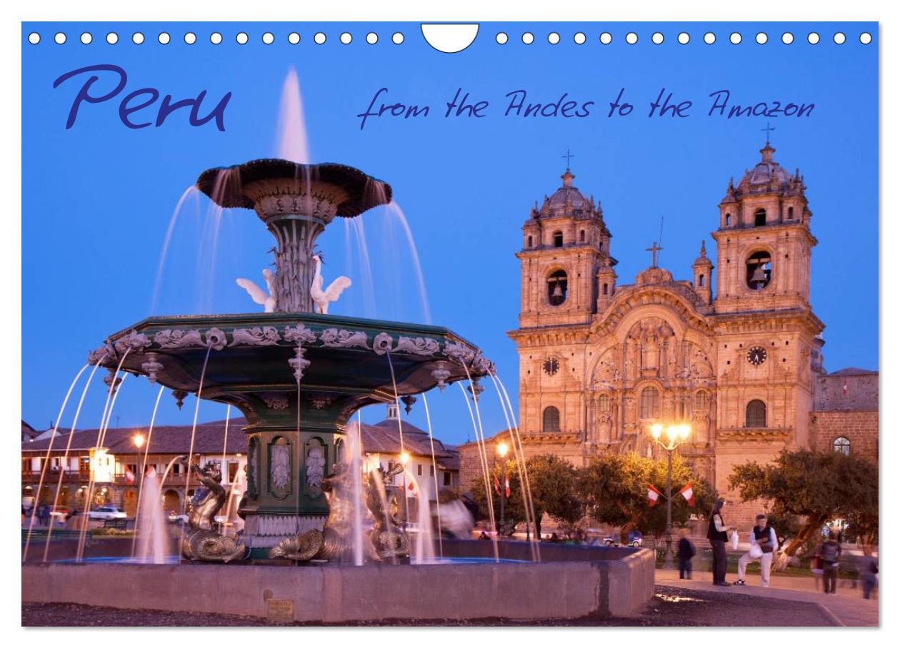 Календар/тефтер Peru - from the Andes to the Amazon / UK-Version (Wall Calendar 2026 DIN A4 landscape), CALVENDO 12 Month Wall Calendar Calvendo