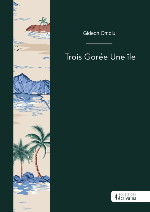 Kniha Trois Gorée Une île Gideon Omolu