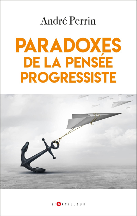 Livro Paradoxes de la pensée progressiste André Perrin