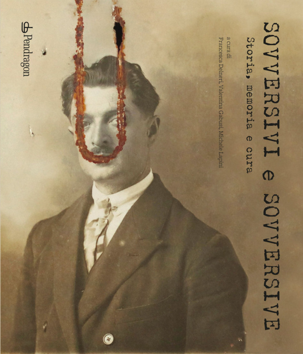 Kniha Sovversivi e sovversive. Storia, memoria e cura 