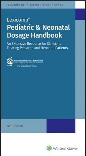 Buch Pediatric and Neonatal Dosage Handbook: An Extensive Resource for Clinicians Treating Pediatric and Neonatal Patients TAKETOMO