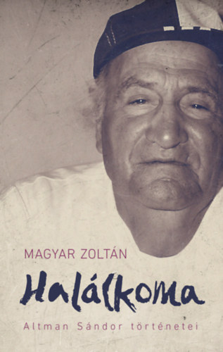 Книга Halálkoma Magyar Zoltán