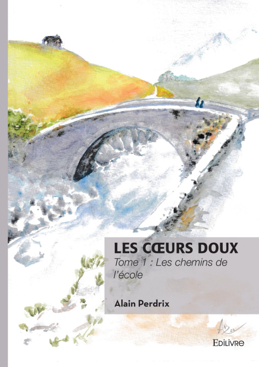 Knjiga Les coeurs doux Alain Perdrix