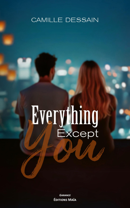 Kniha Everything Except You Camille Dessain