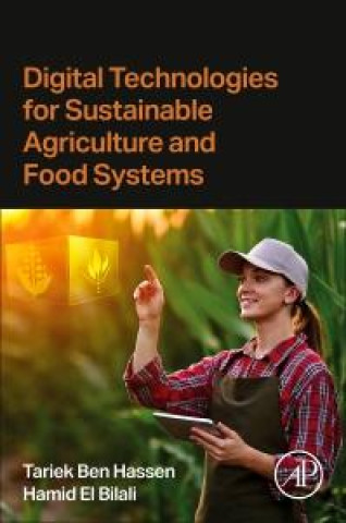 Книга Digital Technologies for Sustainable Agriculture and Food Systems Tarek Ben Hassen