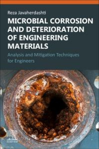 Libro Microbial Corrosion and Deterioration of Engineering Materials Reza Javaherdashti