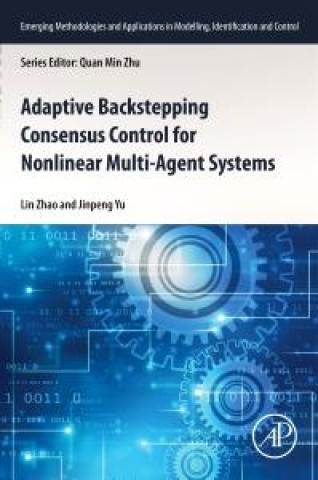Kniha Adaptive Backstepping Consensus Control for Nonlinear Multi-Agent Systems Lin Zhao