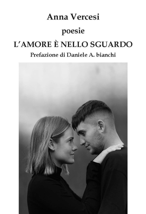 Kniha amore è nello sguardo Anna Vercesi