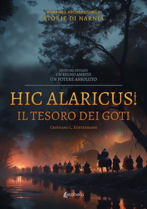 Book Hic Alaricus. Il tesoro dei Goti Cristiano L. Kustermann