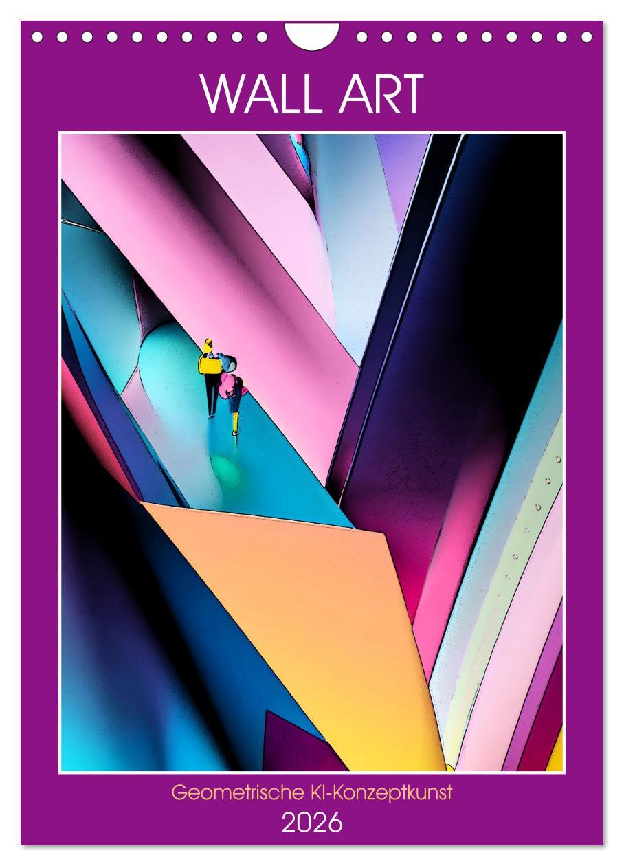 Календар/тефтер WALL ART Geometrische Konzeptkunst (Wandkalender 2026 DIN A4 hoch), CALVENDO Monatskalender Calvendo