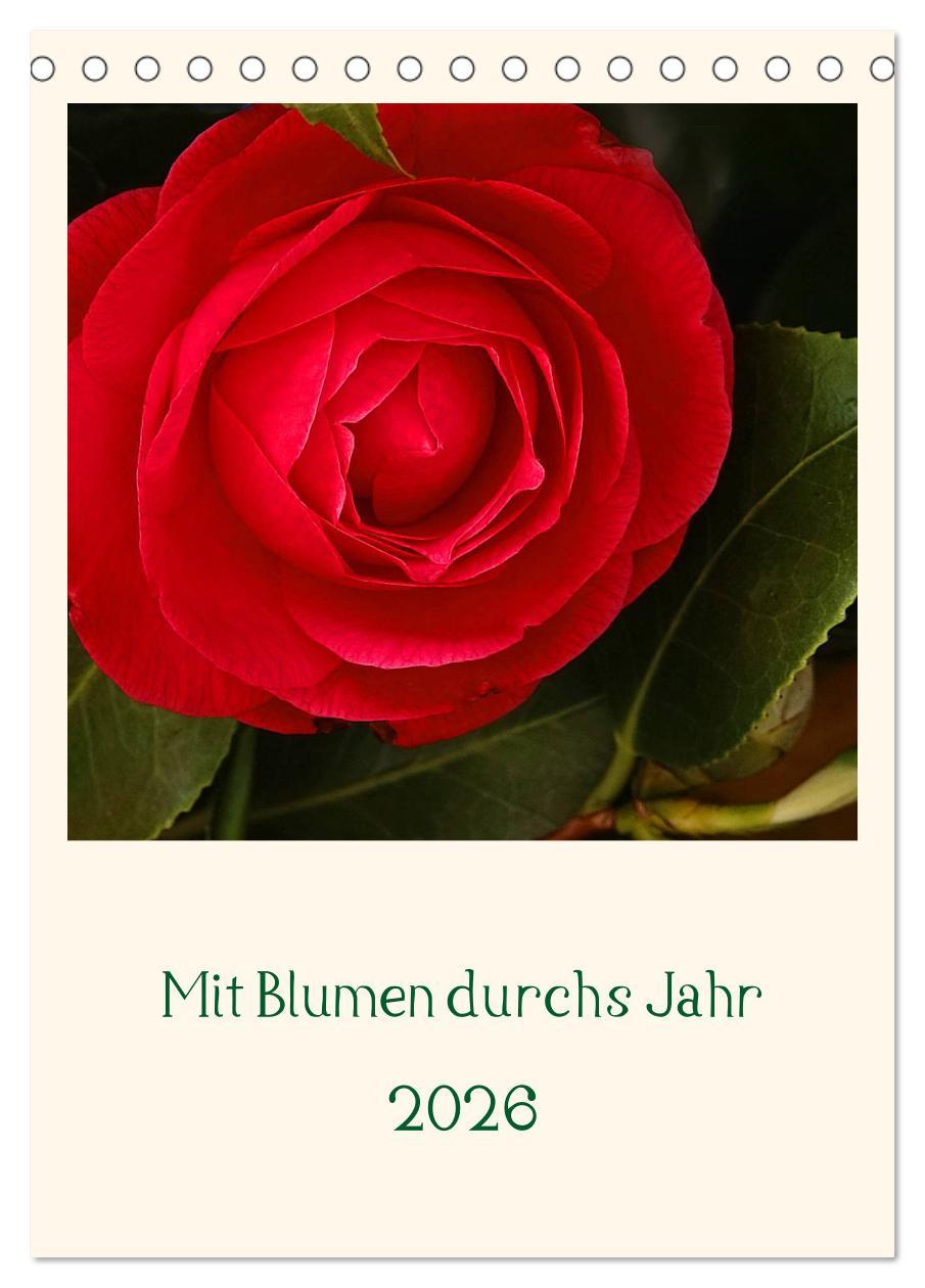 Kalendár/Diár Mit Blumen durchs Jahr (Tischkalender 2026 DIN A5 hoch), CALVENDO Monatskalender Calvendo
