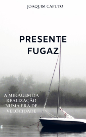 Kniha PRESENTE FUGAZ Joaquim Caputo