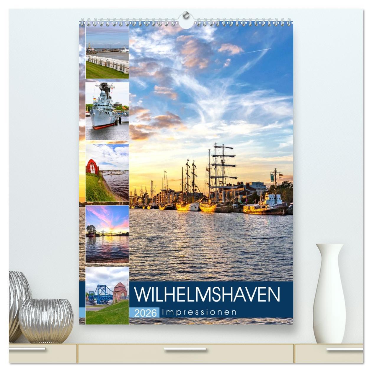 Календар/тефтер Wilhelmshaven Impressionen (hochwertiger Premium Wandkalender 2026 DIN A2 hoch), Kunstdruck in Hochglanz Calvendo