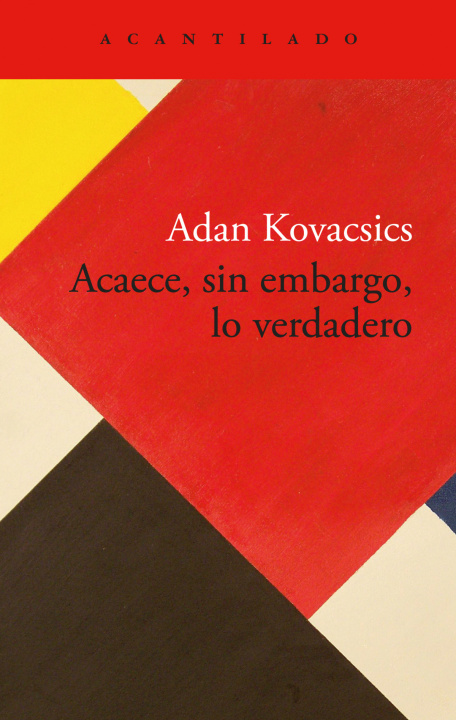Book Acaece Sin Embargo Lo Verdadero Adan Kovacsics