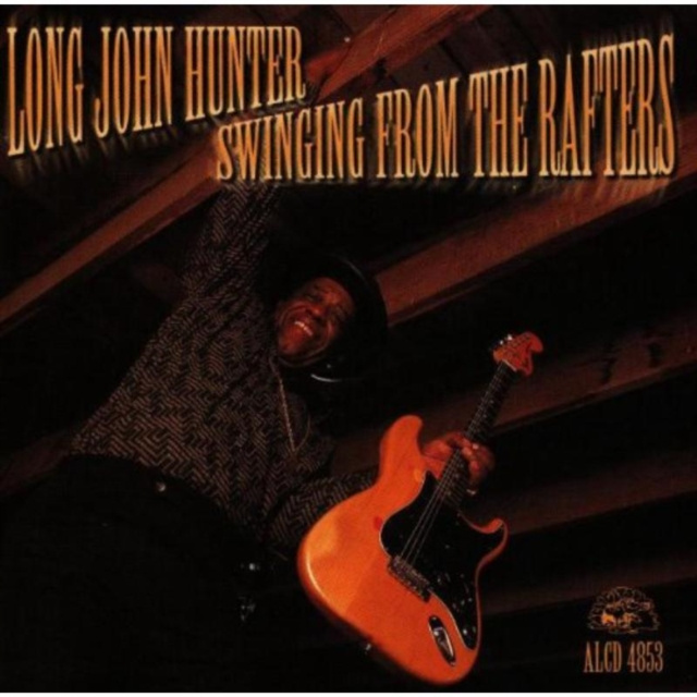 Аудио Swinging From The Rafters Long John Hunter