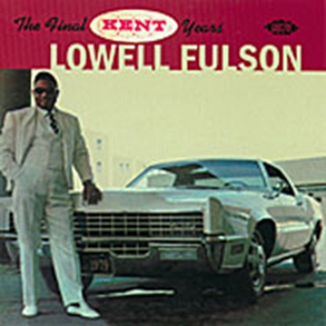 Audio The Final Kent Years Lowell Fulson