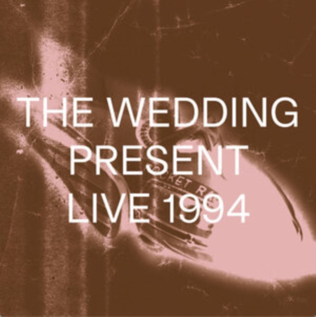 Audio Live 1994 The Wedding Present