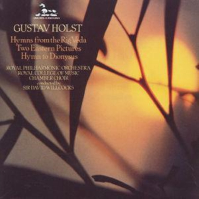 Audio Gustav Holst: Hymns from the Rig Veda/Two Eastern Pictures/... 
