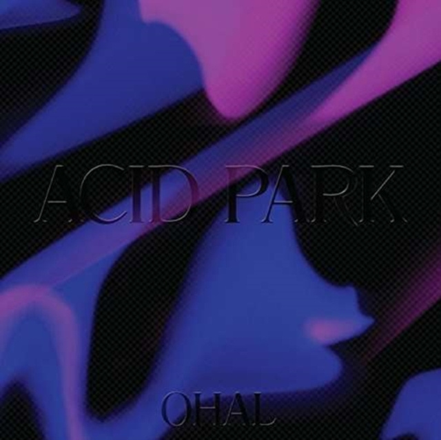 Audio Acid Park Ohal
