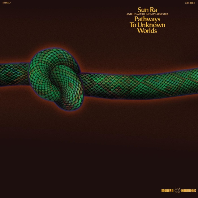 Audio Pathways to Unknown Worlds Sun Ra and His Astro Infinity Arkestra