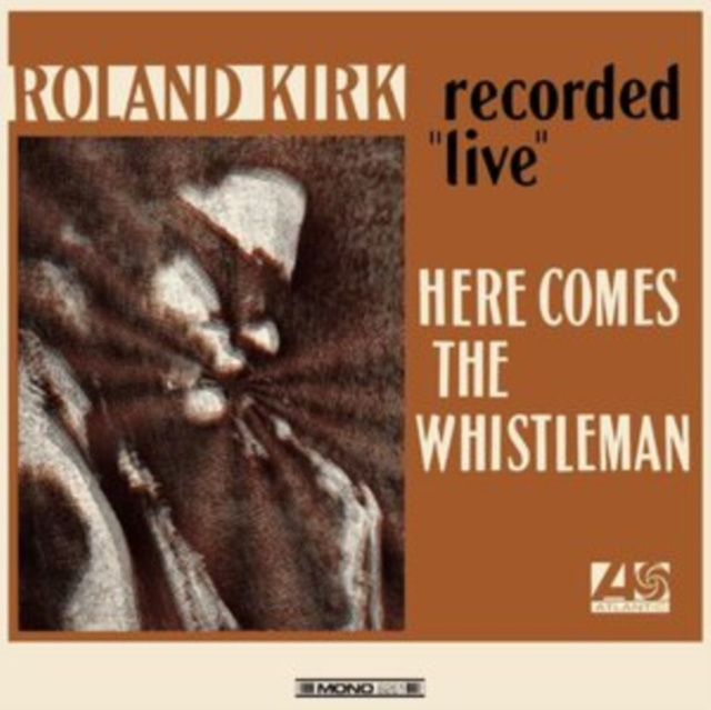 Audio Here Comes the Whistleman Roland Kirk