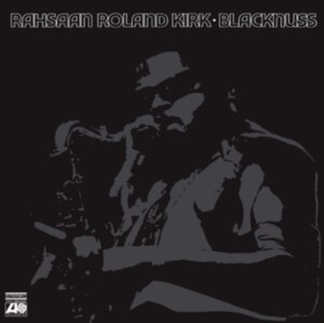 Аудио Blacknuss Rahsaan Roland Kirk