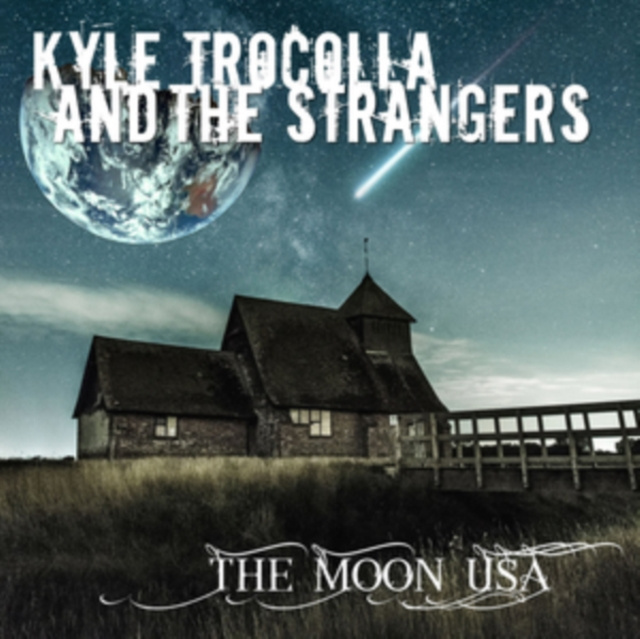 Audio The Moon USA Kyle Trocolla & The Strangers