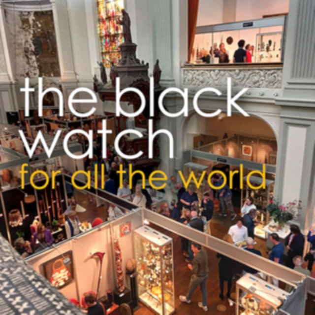 Audio For All the World The Black Watch